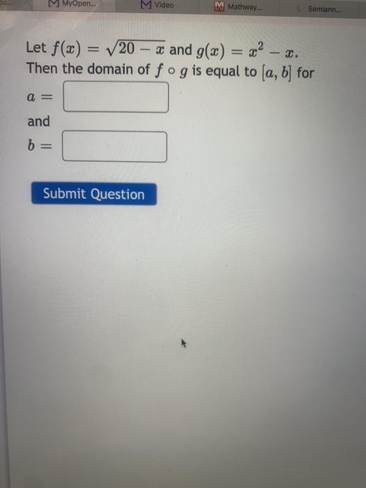 Solved M MyOpen... M Video M Mathway Semlann. Let f(x) = 20 | Chegg.com