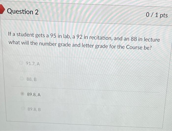 Solved If a student gets a 95 in lab, a 92 in recitation, | Chegg.com