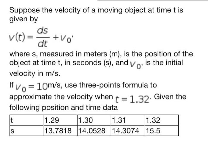 Solved Suppose the velocity of a moving object at time t is | Chegg.com