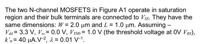 Solved The two N-channel MOSFETS in Figure A1 operate in | Chegg.com