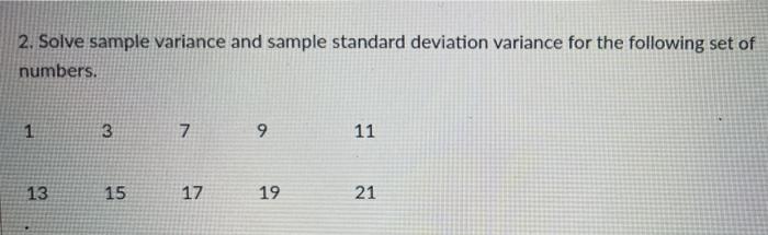 Solved 2. Solve sample variance and sample standard | Chegg.com