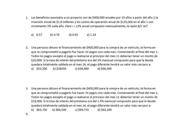 1. Los beneficios asociados a un proyecto son de \( \$ 400,000 \) anuales por 15 años a partir del año 1. la inversión inicia