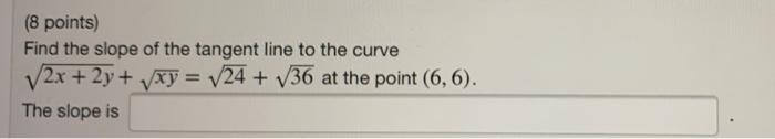 find the slope of the tangent line to the curve calculator