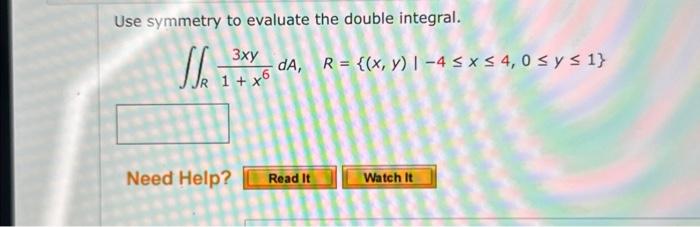 Solved Use Symmetry To Evaluate The Double Integral Chegg Com   Image