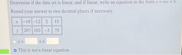 Solved Determine if the data set is linear, and if linear, | Chegg.com