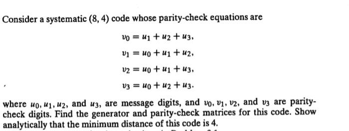 Solved Show that the (8,4) linear code C given in Problem | Chegg.com