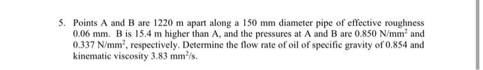 Solved 5. Points A and B are 1220 m apart along a 150 mm | Chegg.com