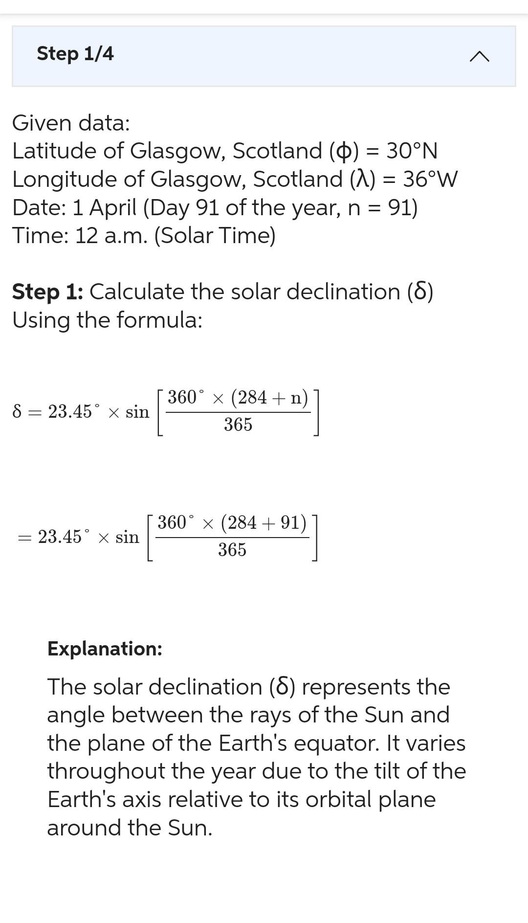 Solved δ≈23.45∘×sin(12∘) ≈23.45∘×0.2079 ≈4.88∘ Step 2: | Chegg.com