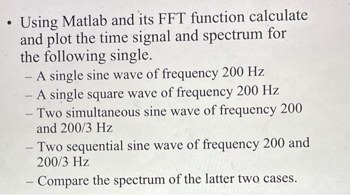 Solved - Using Matlab and its FFT function calculate and | Chegg.com