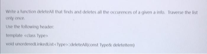 Solved Write a function deleteAll that tinds and deletes all | Chegg.com