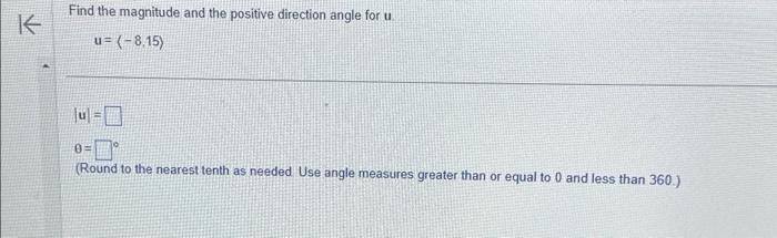 Solved Find the magnitude and the positive direction angle | Chegg.com