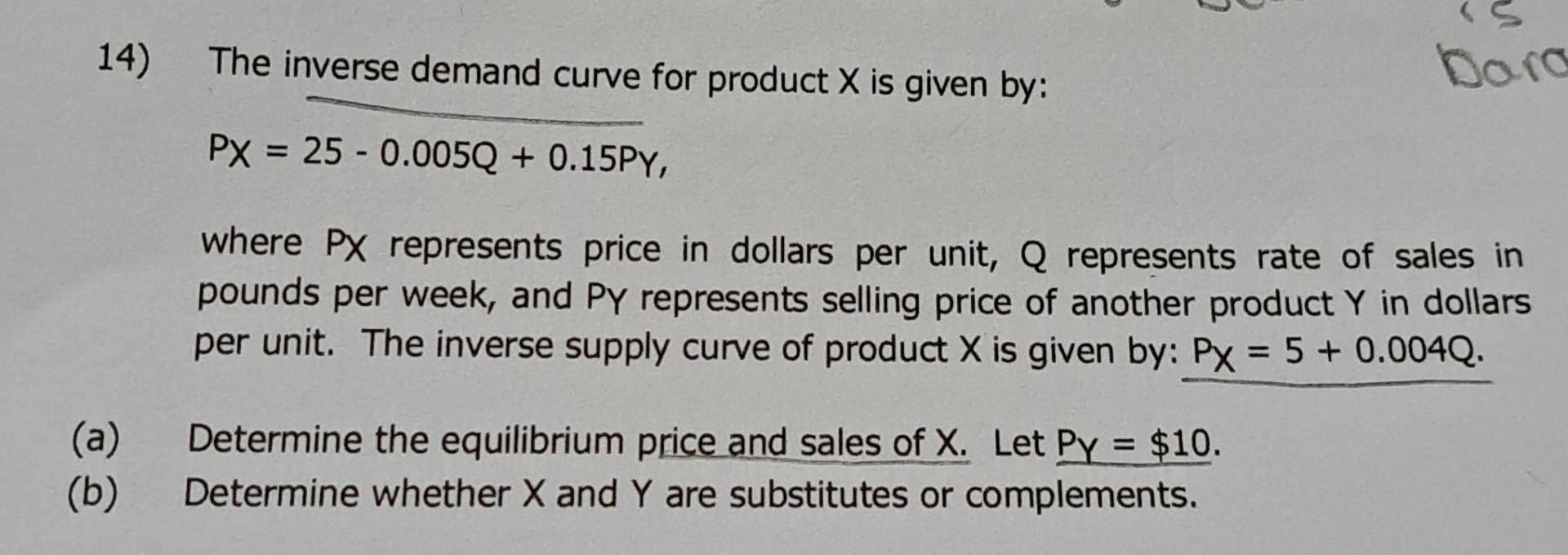Solved 14) The inverse demand curve for product X is given
