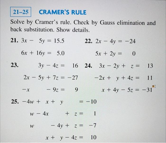 Solved 21-25 CRAMER'S RULE Solve by Cramer's rule. Check by | Chegg.com