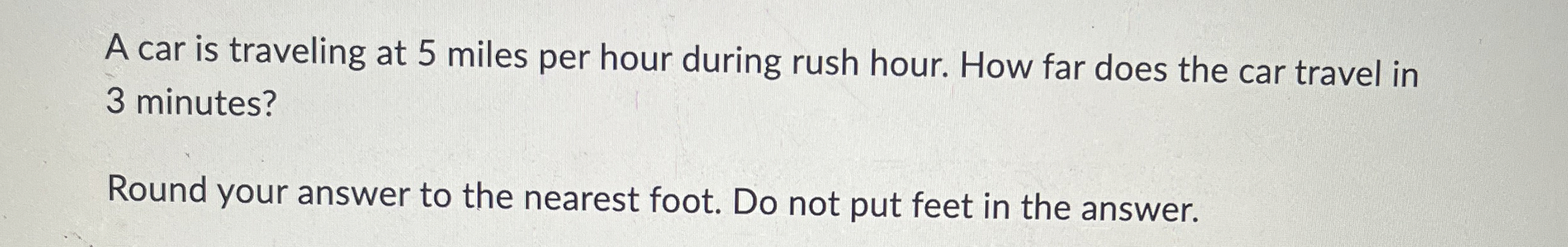 Solved A car is traveling at 5 ﻿miles per hour during rush | Chegg.com
