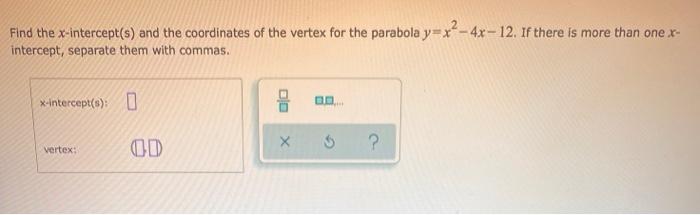 Solved Find The X Intercept S And The Coordinates Of The Chegg Com