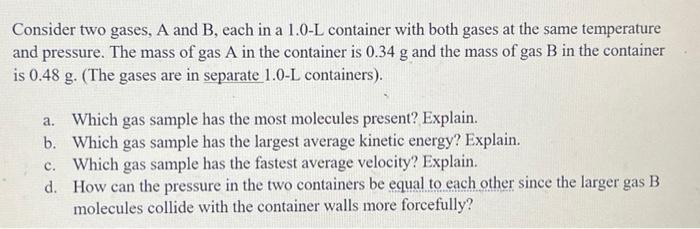 Solved Consider two gases, A and B, each in a 1.0-L | Chegg.com