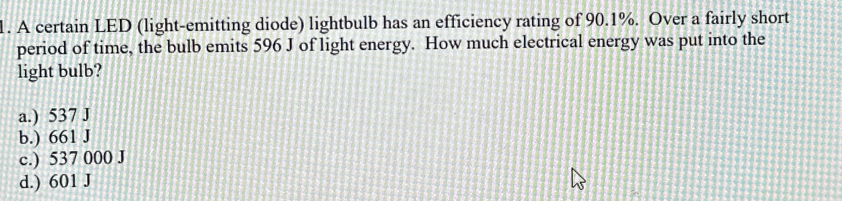 Solved A certain LED (light-emitting diode) ﻿lightbulb has | Chegg.com