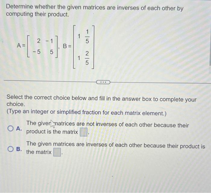 Solved Determine Whether The Given Matrices Are Inverses Of | Chegg.com