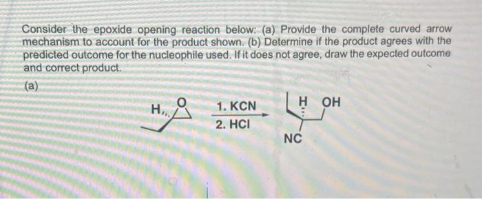 Solved Consider the epoxide opening reaction below: (a) | Chegg.com