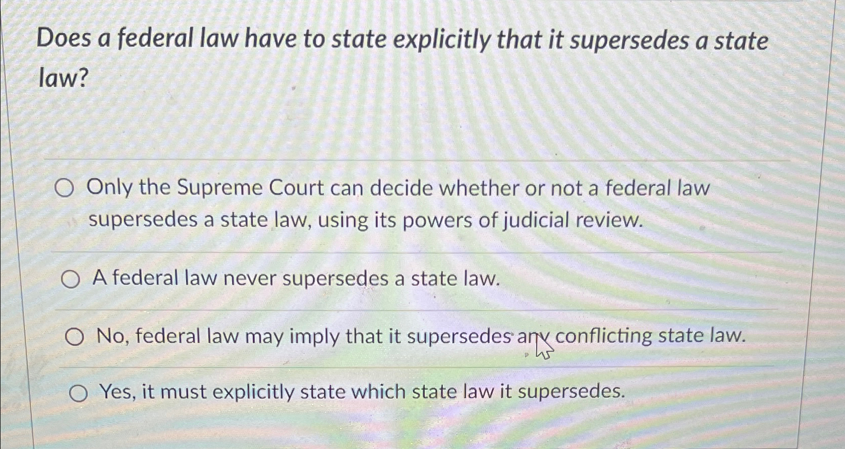 Solved Does a federal law have to state explicitly that it