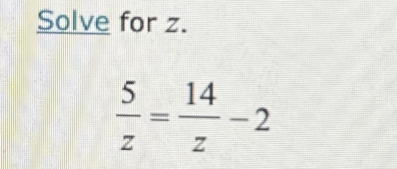 solve for 6z z 4z 4z 5z 14