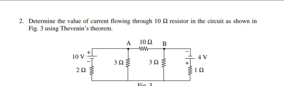 Solved 2. Determine the value of current flowing through 10 | Chegg.com
