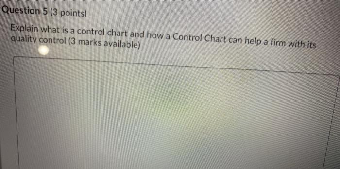 Solved Question 5 (3 points) Explain what is a control chart | Chegg.com
