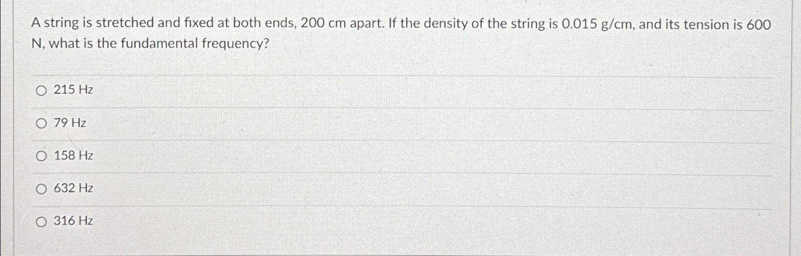 solved-a-string-is-stretched-and-fixed-at-both-ends-200cm-chegg