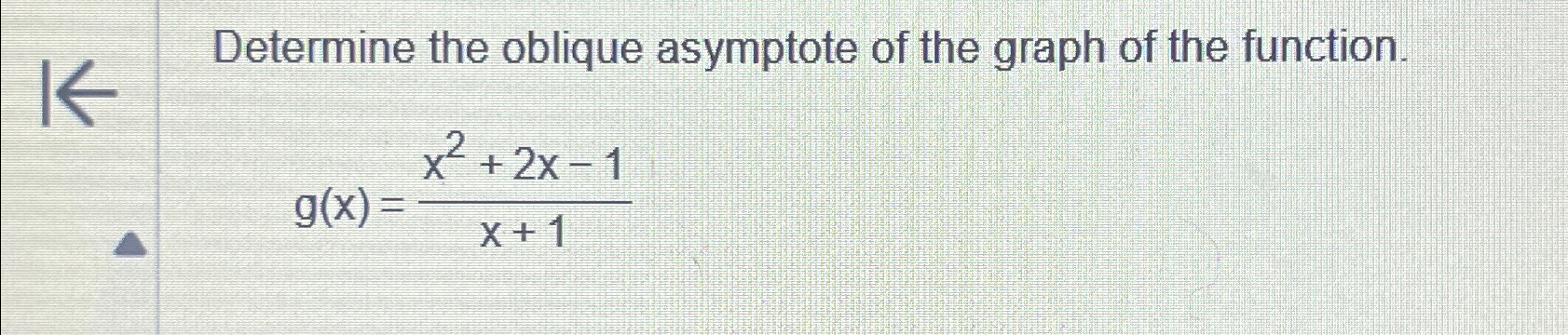 Solved Determine the oblique asymptote of the graph of the | Chegg.com