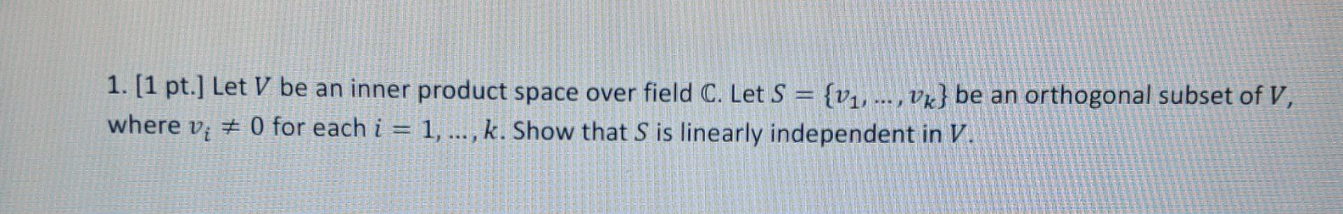 Solved 1. [1 pt.] Let V be an inner product space over field | Chegg.com