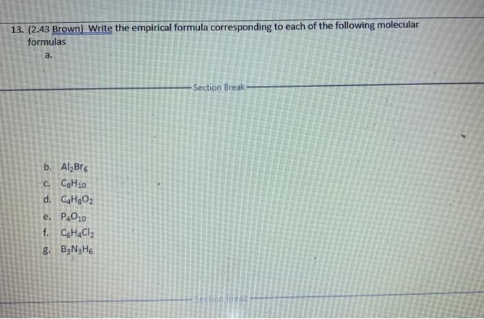 Solved 13. (2.43 Brown) Write the empirical formula | Chegg.com