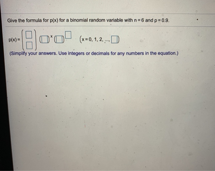 Solved Give the formula for p(x) for a binomial random | Chegg.com