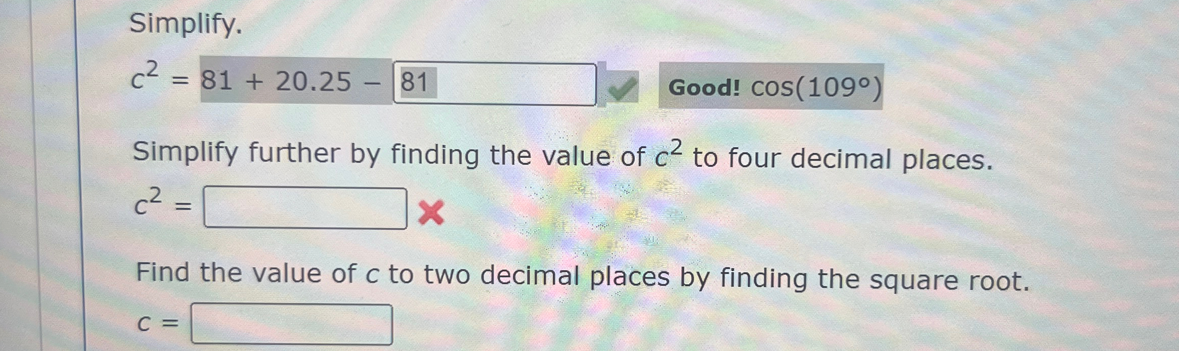Solved Simplify.c2=81+20.25-Simplify further by finding the | Chegg.com