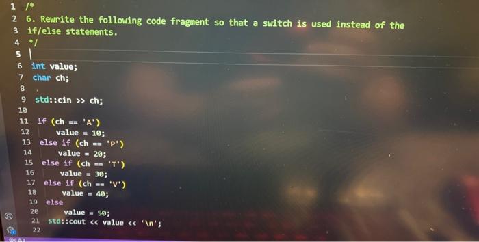 Solved 6. Rewrite the following code fragment so that a | Chegg.com