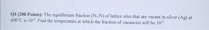 Solved Q4 (200 Points): The equilibrium fraction (N./N) of | Chegg.com