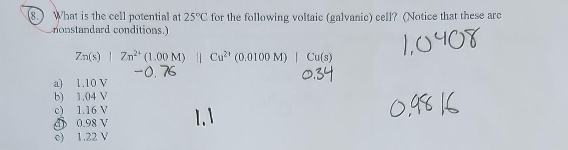 Solved 8. What is the cell potential at 25∘C for the | Chegg.com