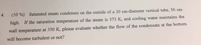 Solved 4. (10 %) Saturated steam condenses on the outside of | Chegg.com