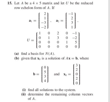 Solved 15. Let A be a 4 x 5 matrix and let U be the reduced | Chegg.com