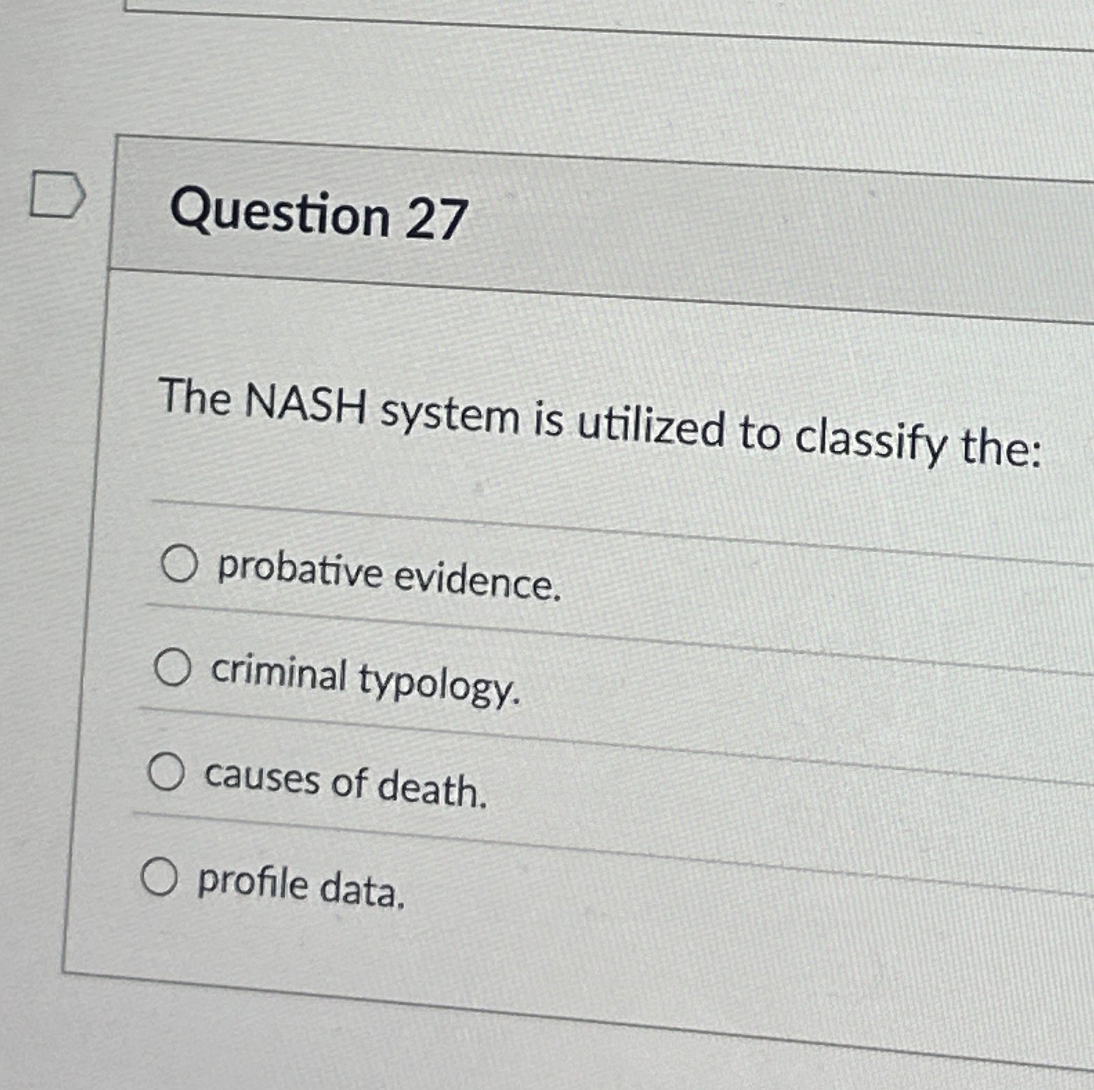 Solved Question 27The NASH system is utilized to classify