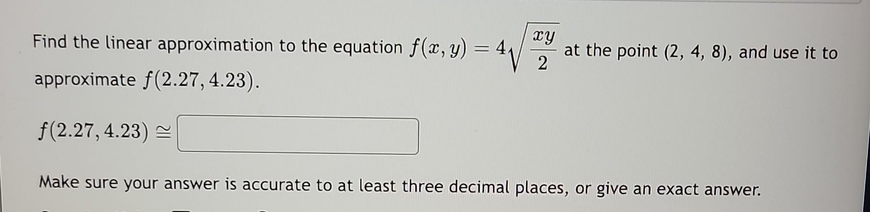 Solved Find the linear approximation to the equation | Chegg.com