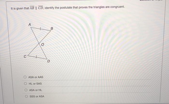Solved Question 2: 10 pts Which postulate, if any, can be | Chegg.com