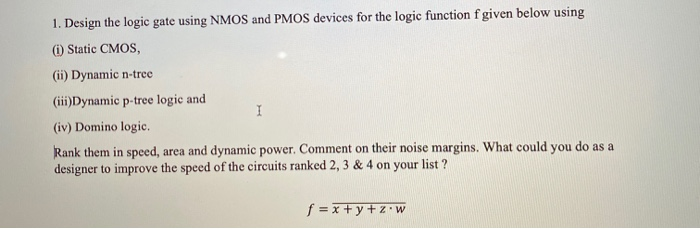 Solved 1. Design the logic gate using NMOS and PMOS devices | Chegg.com