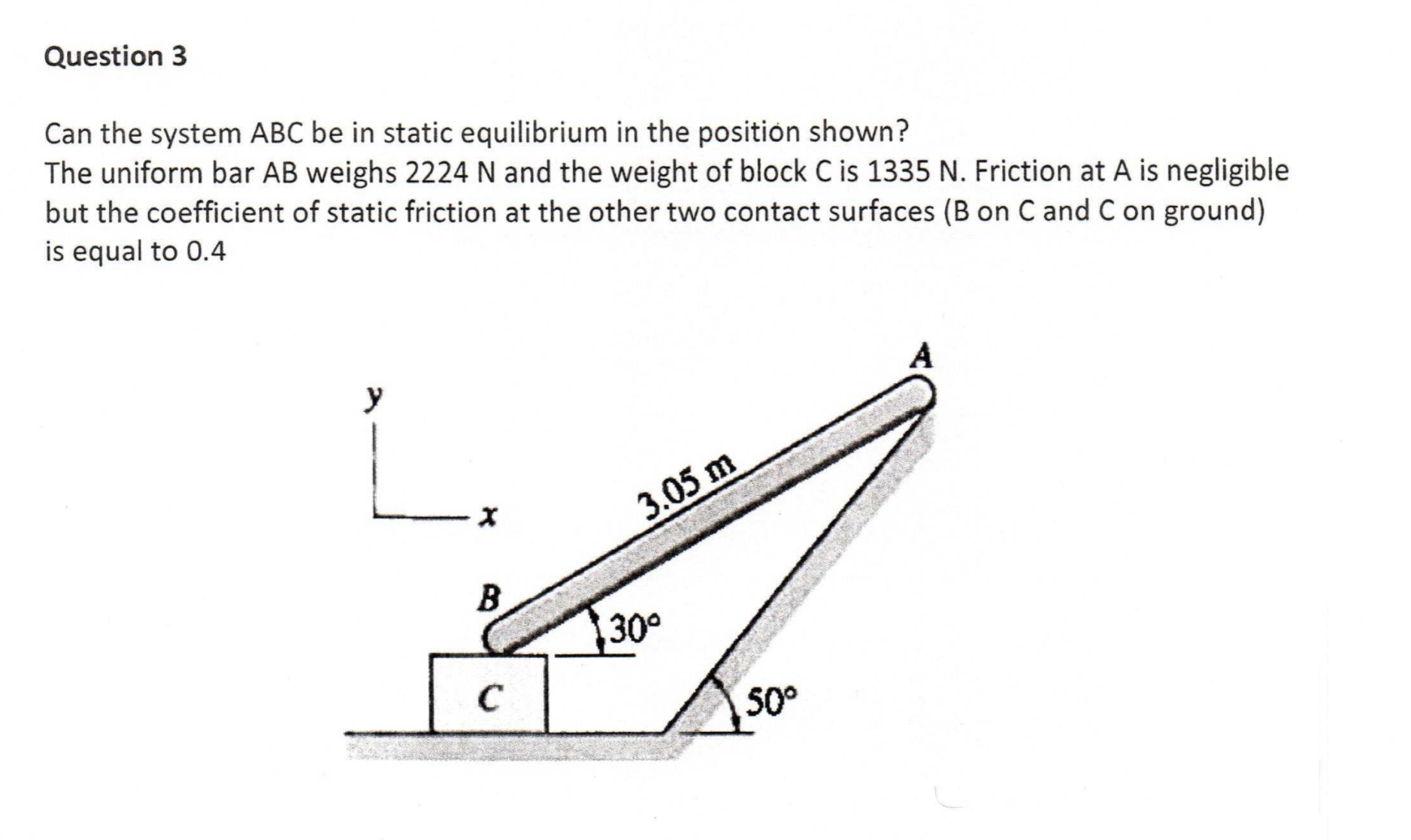 Solved Question 3Can the system ABC be in static equilibrium | Chegg.com