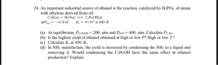 Solved 24. An important industrial source of ethanol is the | Chegg.com