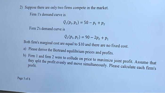 Solved 2) Suppose There Are Only Two Firms Compete In The | Chegg.com