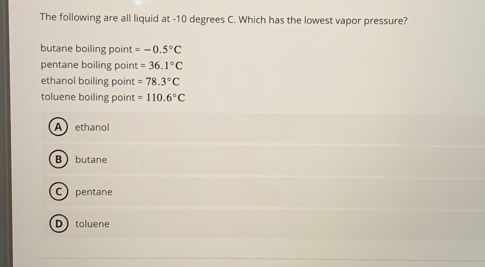 Solved The following are all liquid at 10 ﻿degrees C.