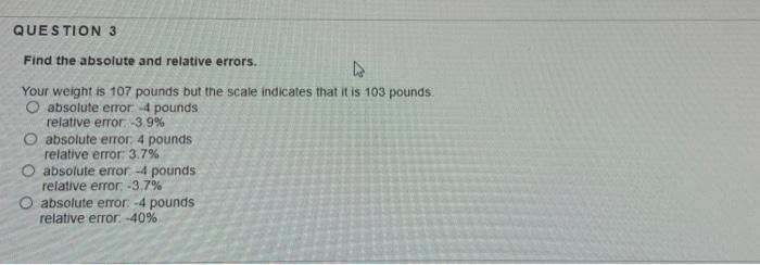 Solved QUESTION 3 Find the absolute and relative errors. | Chegg.com