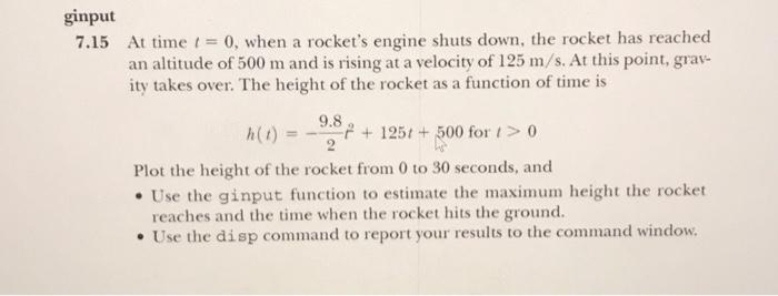 Solved Please use MATLABginput 7.15 At time t = 0, when a | Chegg.com