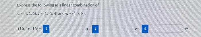 Solved Express the following as a linear combination of | Chegg.com