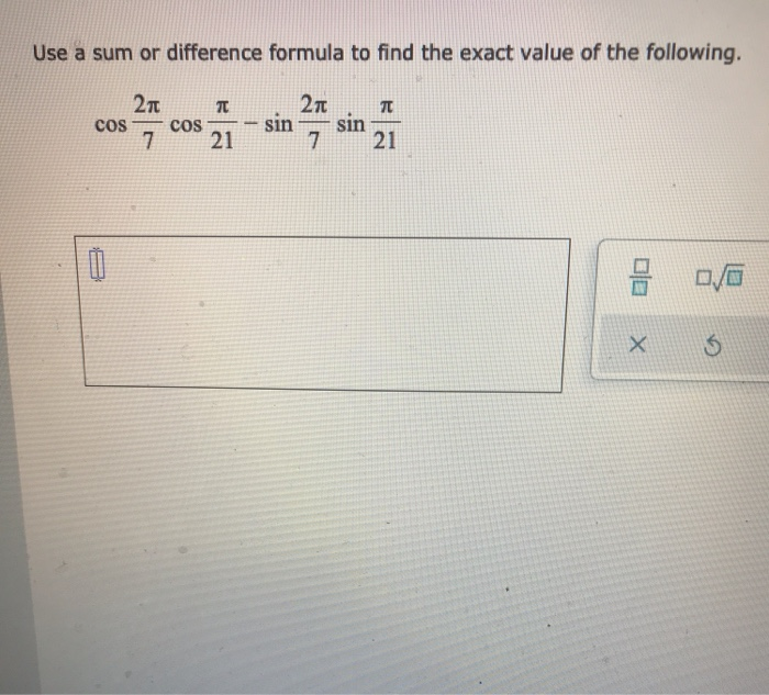 Solved Use a sum or difference formula to find the exact | Chegg.com